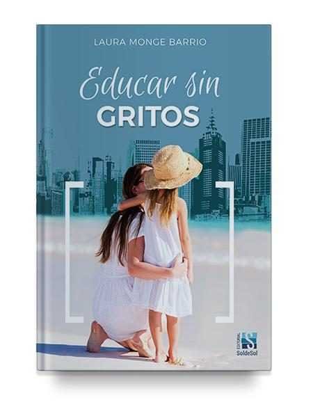 Educar sin gritos, de Monge Barrio | portada del libro