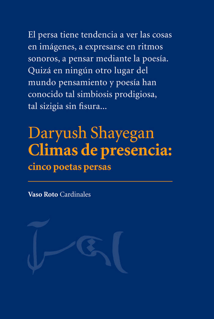 Climas de presencia. Cinco poetas persas, de Shayegan, Daryush | portada del libro