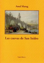 Las Cuevas de San Isidro, de AMAL MARUG | portada del libro