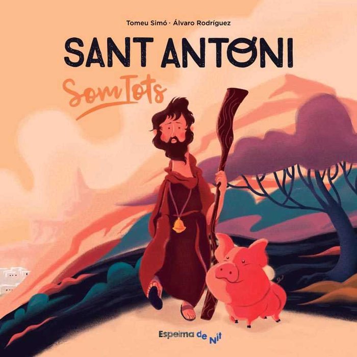 SANT ANTONI SOM TOTS, de TOMEU SIMO MESQUIDA#ALVARO RODRIGUEZ | portada del libro