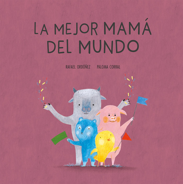 La mejor mamá del mundo, de Ordóñez, Rafael | portada del libro