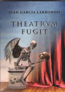 Teatrvm Fugit, de García Larrondo, Juan | portada del libro