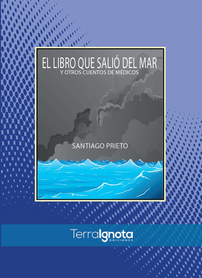 El libro que salió del mar y otros cuentos de médicos, de Prieto, Santiago | portada del libro