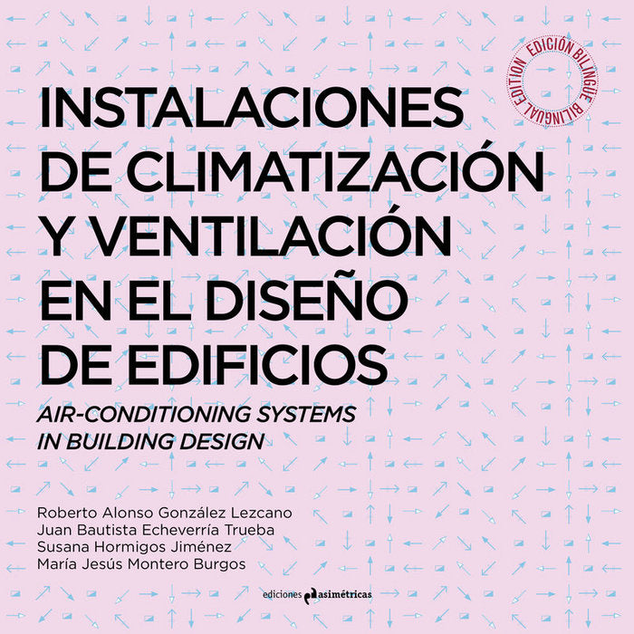 Instalaciones de climatización y ventilación en el diseño de edificioes. Air-Conditioning Systems in, de González Lezcano, Ro
