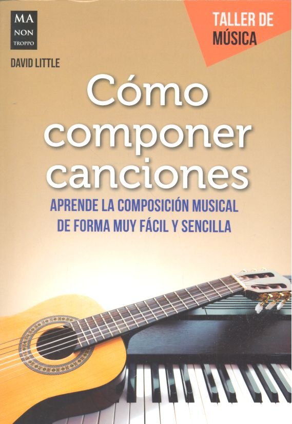 Cómo componer canciones, de Little, David | portada del libro