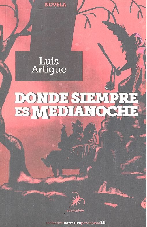 Donde siempre es medianoche, de Artigue, Luis | portada del libro