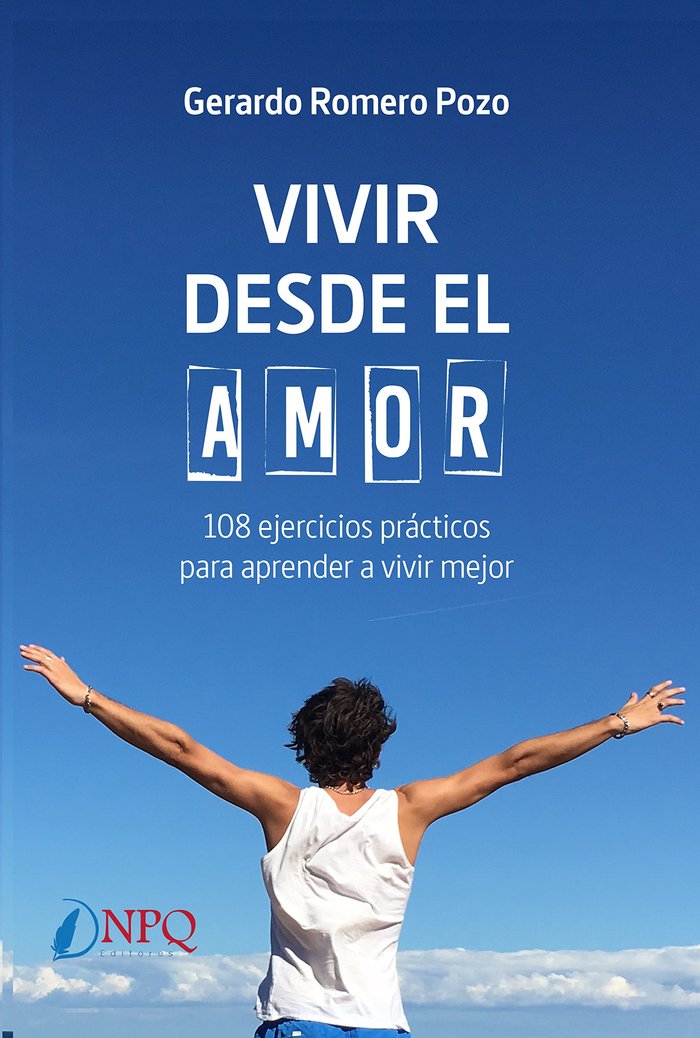 VIVIR DESDE EL AMOR, de ROMERO POZO,GERARDO | portada del libro