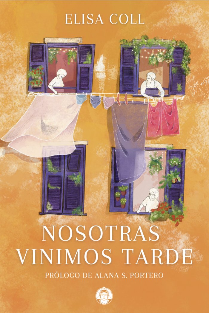 Nosotras vinimos tarde, de Coll Blanco, Elisa | portada del libro