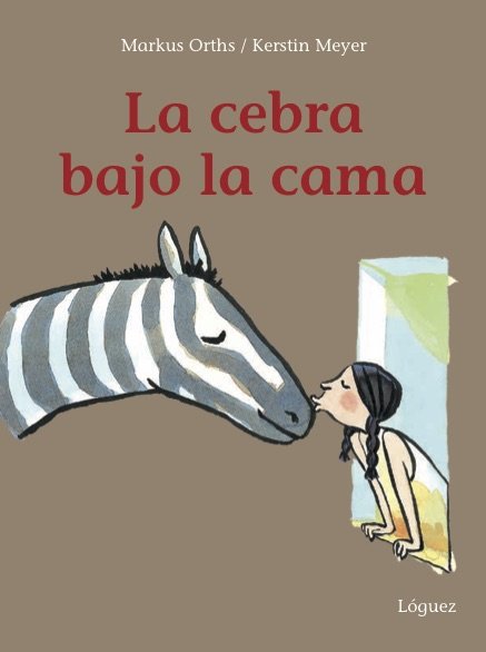 La cebra bajo la cama, de Orths, Markus | portada del libro