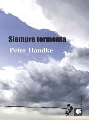 SIEMPRE TORMENTA, de HANDKE, PETER | portada del libro