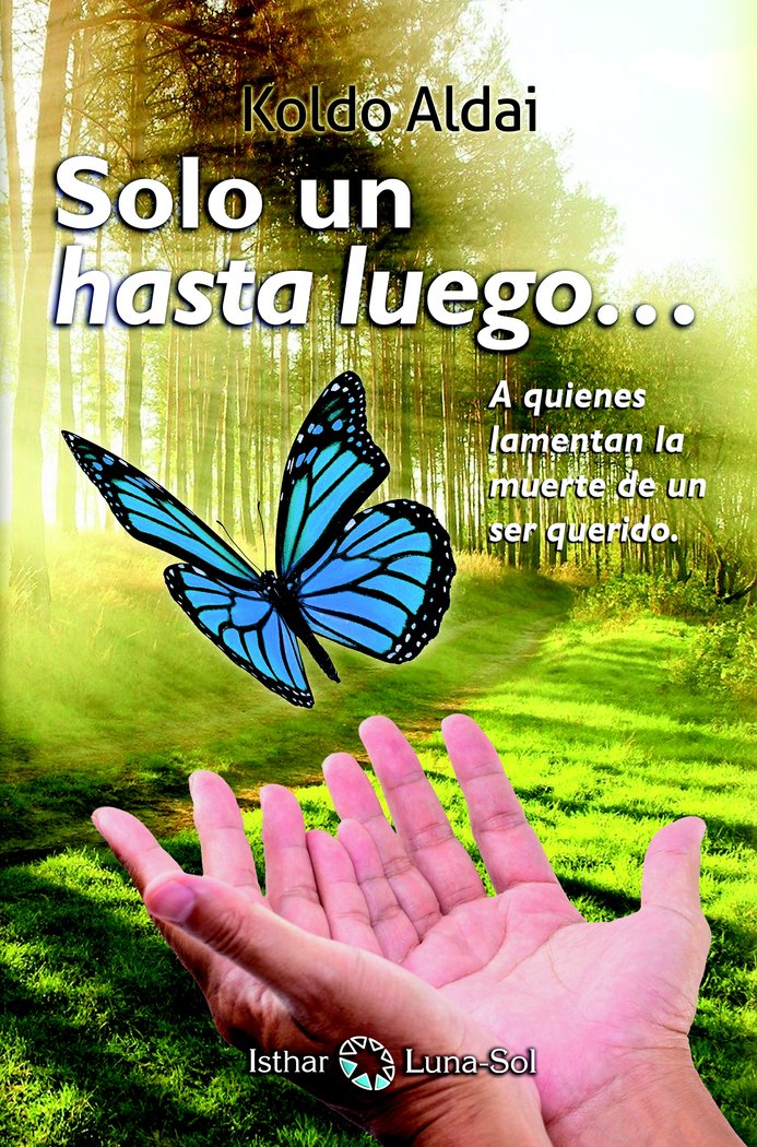 Sólo un Hasta Luego, de Aldai, Koldo | portada del libro