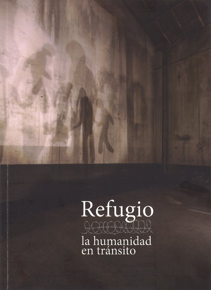 REFUGIO, LA HUMANIDAD EN TRANSITO, de Tomás Zarza Nuñez,Miguel Sánchez- Moñita | portada del libro