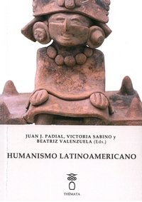 HUMANISMO LATINOAMERICANO, de PADIAL, JUAN J. | portada del libro