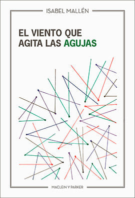 VIENTO QUE AGITA LAS AGUJAS, EL, de Mallén Tejeo | portada del libro
