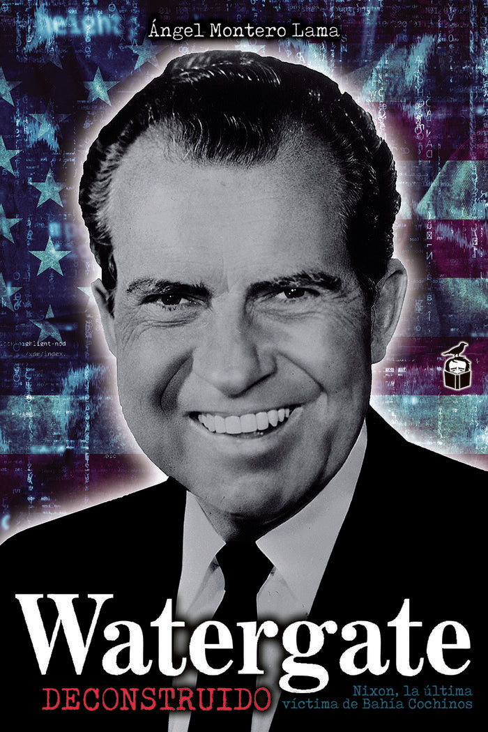 WATERGATE DECONSTRUIDO, de MONTERO LAMA | portada del libro