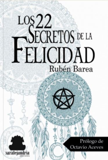 Los 22 secretros de la felicidad, de BAREA, RUBÉN | portada del libro