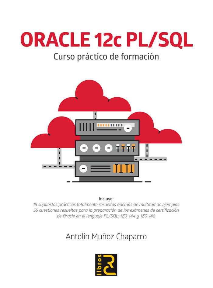 ORACLE 12c PL/SQL. Curso práctico de formación, de Muñoz Chaparro, Antolín | portada del libro