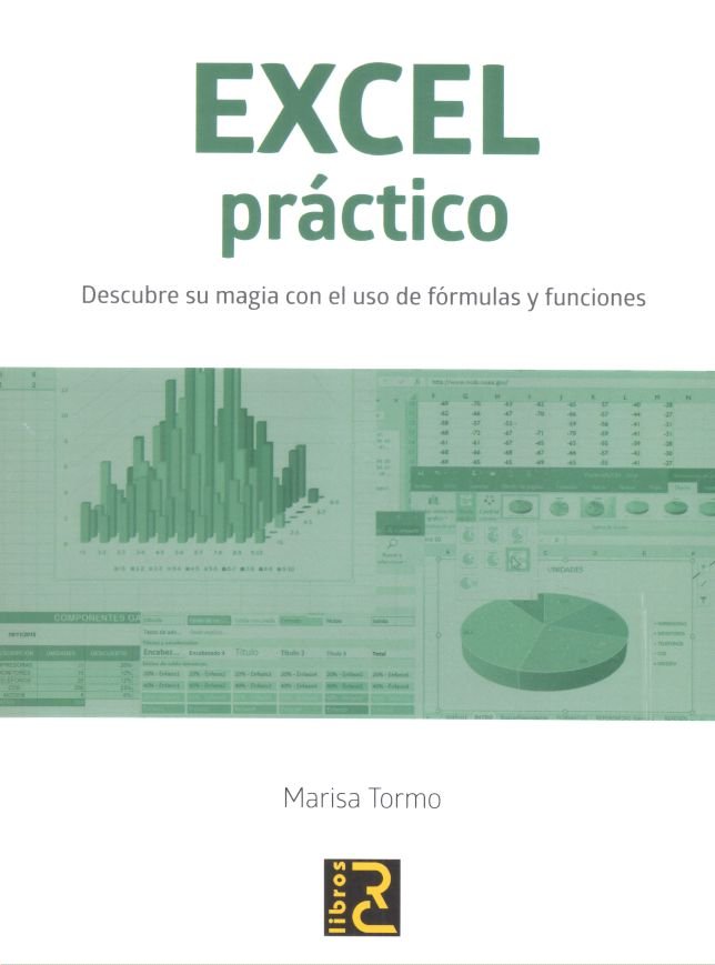 EXCEL práctico. Descubre su magia con el uso de fórmulas y funciones, de Tormo Navarro, Marisa | portada del libro