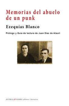 Memorias del abuelo de un punk, de Blanco Rubio, Ezequías (1952-) | portada del libro