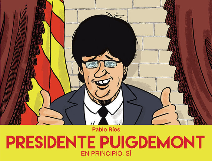 Presidente Puigdemont, de Ríos, Pablo | portada del libro