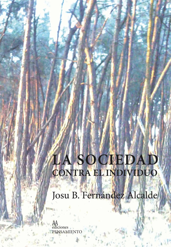 LA SOCIEDAD CONTRA EL INDIVIDUO, de FERNANDEZ ALCALDE, JOSU BINGEN | portada del libro