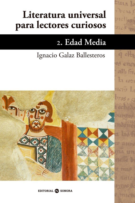 Literatura universal para lectores curiosos. 2. Edad Media, de Ignacio Galaz Ballesteros | portada del libro
