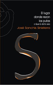 El lugar donde rezan las putas, de SANCHIS SINESTERRA,JOSE | portada del libro