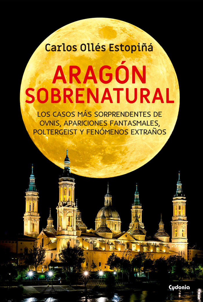 Aragón sobrenatural, de Ollés Estopiñá, Carlos | portada del libro