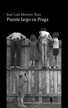 Puente largo en Praga, de Moreno Ruiz, Jose Luis | portada del libro