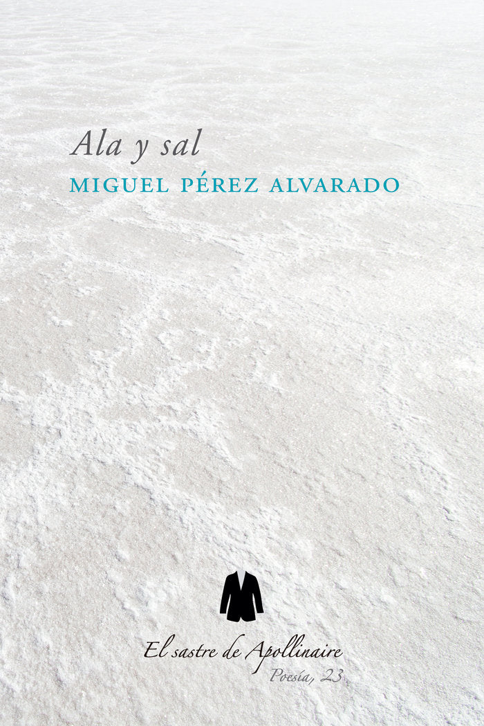 Ala y sal, de PÉREZ ALVARADO, MIGUEL | portada del libro