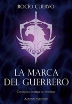 La Marca del Guerrero, de ROCIO CUERVO | portada del libro