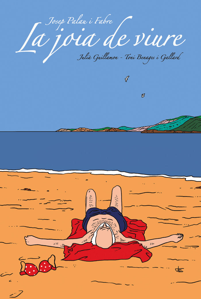 Josep Palau i Fabre, La joia de viure, de TONI BENAGES Y JULIà GUILLAMON | portada del libro