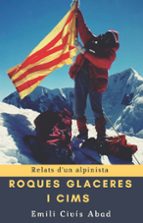 ROQUES, GLACERES I CIMS, de EMILI CIVIS | portada del libro