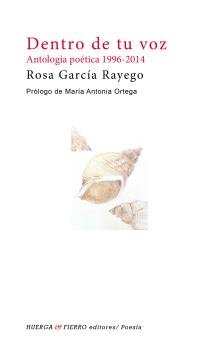 Dentro de tu voz, de García Rayego, Rosa | portada del libro