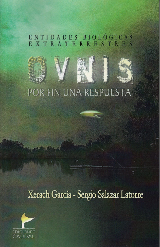 OVNIS POR FIN UNA RESPUESTA, de GARCIA XERACH | portada del libro