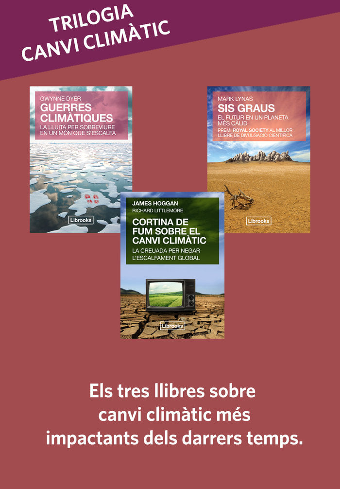 Trilogia canvi climàtic: Sis graus + Guerres climàtiques + Cortina de fum, de Lynas, Mark | portada del libro