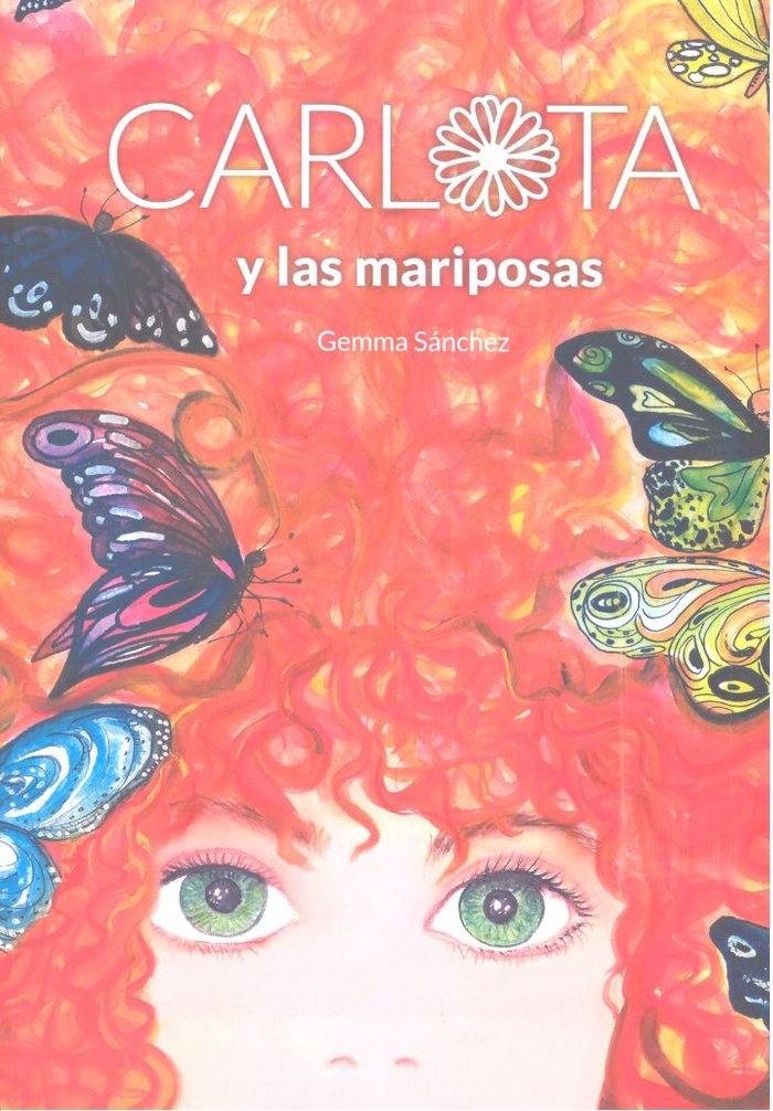 CARLOTA Y LAS MARIPOSAS, de SÁNCHEZ, GEMMA | portada del libro