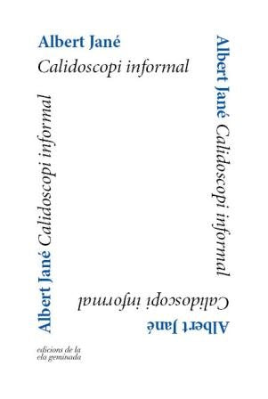 Calidoscopi informal, de Jané i Riera, Albert | portada del libro