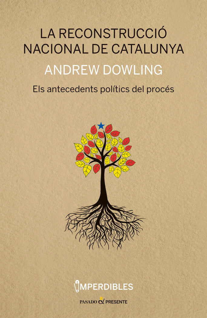 La reconstrucciù nacional de catalunya, de Dowling, Andrew | portada del libro