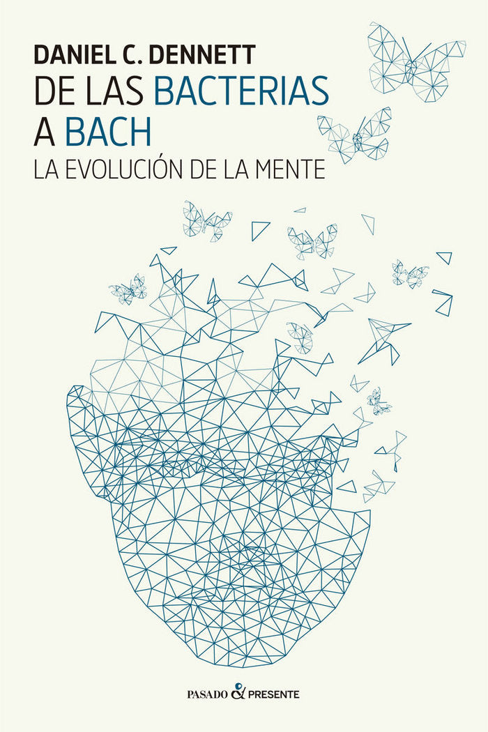 De las bacterias a Bach, de Daniel Dennett | portada del libro