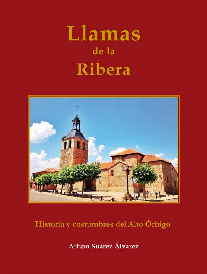 Llamas de la Ribera. Historia y costumbres del Alto Órbigo, de Suárez Álvarez | portada del libro