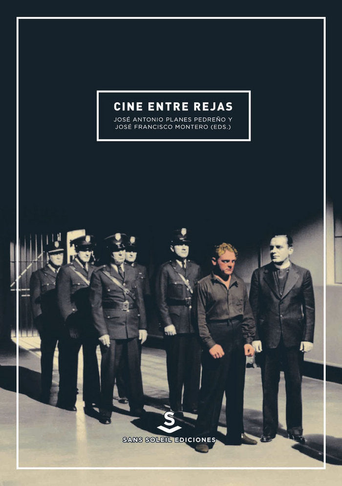 Cine entre rejas, de JOSé FRANCISC MONTERO Y JOé ANTONIO PLANES | portada del libro