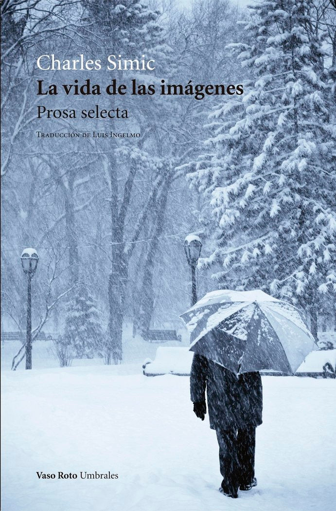 La vida de las imágenes, de Simic, Charles | portada del libro