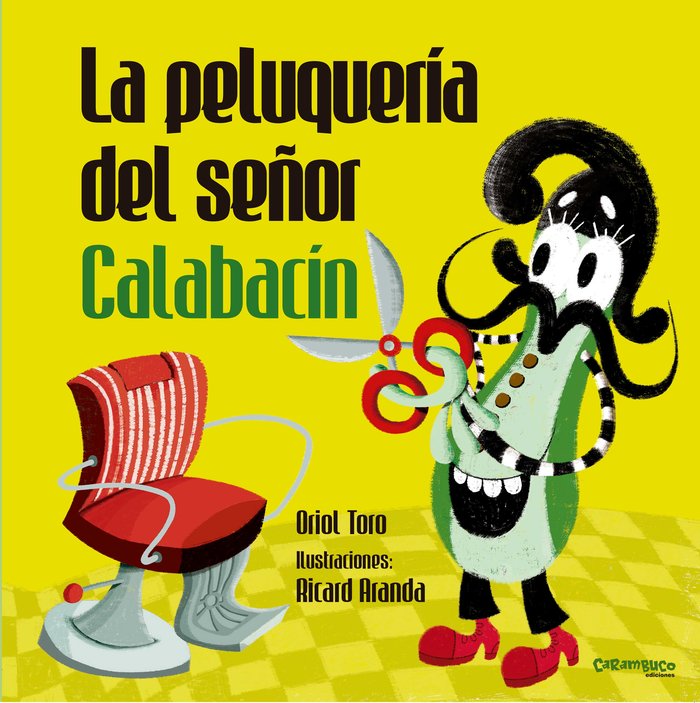 La peluquería del señor Calabacín, de Toro Camprodon, Oriol | portada del libro