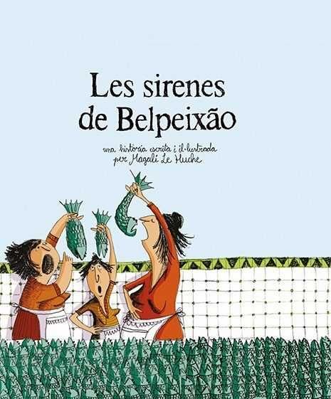 Les Sirenes de Belpeixão (2a ed.), de Le Huche | portada del libro