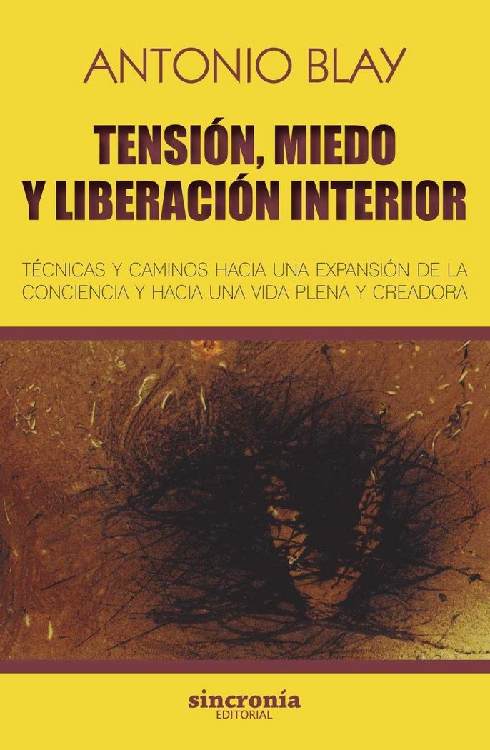 TENSIÓN, MIEDO Y LIBERACIÓN INTERIOR, de Blay Fontcuberta, Antonio | portada del libro