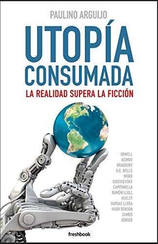 UTOPÍA CONSUMADA, de PAULINO ARGUJO | portada del libro