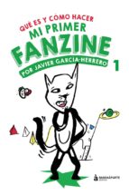 MI PRIMER FANZINE 1, de JAVIER GARCIA HERRERO | portada del libro