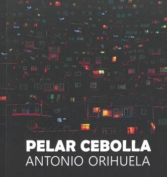 PELAR CEBOLLA, de ORIHUELA,ANTONIO | portada del libro