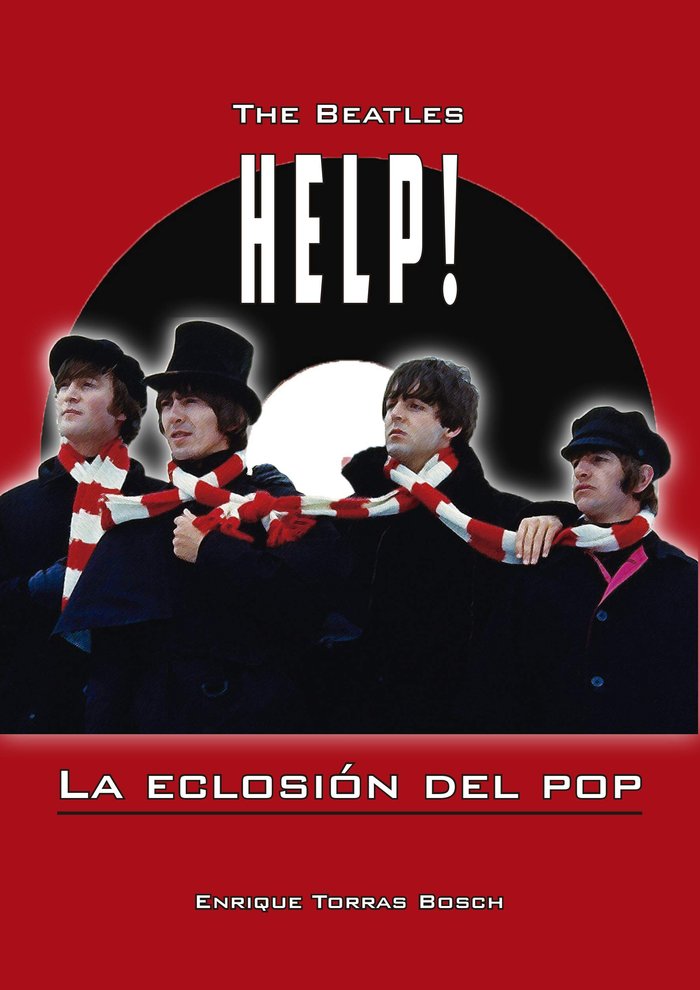 The Beatles. Help, la eclosión del pop, de Torras Bosch | portada del libro